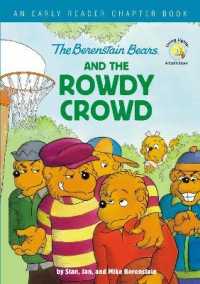 The Berenstain Bears and the Rowdy Crowd : An Early Reader Chapter Book (Berenstain Bears/living Lights: a Faith Story)