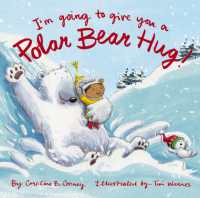 I'm Going to Give You a Polar Bear Hug! : A Padded Board Book （Board Book）