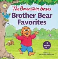 The Berenstain Bears Brother Bear Favorites : 3 Books in 1 (Berenstain Bears/living Lights: a Faith Story)