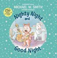 Nighty Night and Good Night (Nurturing Steps) （Board Book）