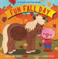 Fun Fall Day : A Touch and Feel Board Book （Board Book）