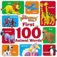The Beginner's Bible First 100 Animal Words (The Beginner's Bible) （Board Book）