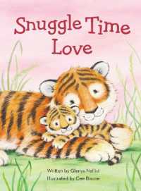 Snuggle Time Love (a Snuggle Time padded board book) （Board Book）