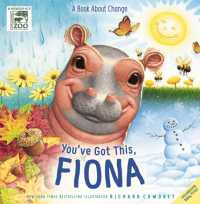 You've Got This, Fiona : A Book about Change (A Fiona the Hippo Book)