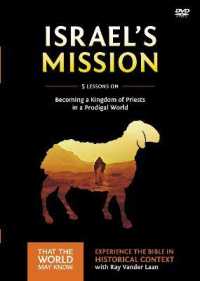 Israel's Mission : Becoming a Kingdom of Priests in a Prodigal World （DVD）