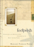 Footprints : Scripture with Reflections Inspired by the Best-loved Poem by Margaret Fishback Powers