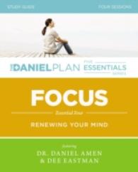 Focus : Renewing Your Mind: Four Sessions (The Daniel Plan Five Essentials) （CSM PCK PA）