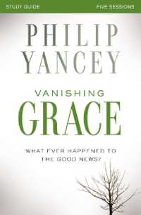 Vanishing Grace Bible Study Guide : Whatever Happened to the Good News?