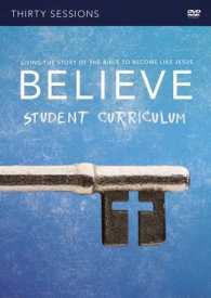 Believe Student Video Study : Living the Story of the Bible to Become Like Jesus （DVD）