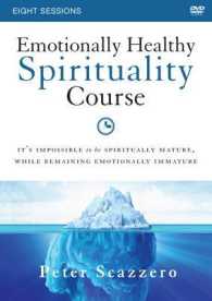Emotionally Healthy Spirituality Course : It's Impossible to Be Spiritually Mature, While Remaining Emotionally Immature （DVD）