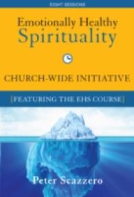 Emotionally Healthy Spirituality : Church-Wide Initiative: Featuring the EHS Course （BOX PAP/DV）