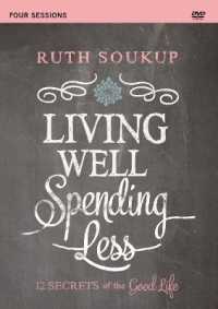 Living Well, Spending Less : 12 Secrets of the Good Life, Four Sessions （DVD）