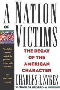 A Nation of Victims : The Decay of the American Character