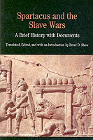 スパルタクスと奴隷戦争<br>Spartacus and Slave Wars (The Bedford Series in History and Culture)