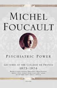 Psychiatric Power : Lectures at the Collège de France, 1973--1974 (Michel Foucault Lectures at the Collège de France)