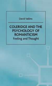 Coleridge and the Psychology of Romanticism : Feeling and Thought （2000）