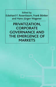 Privatization, Corporate Governance and the Emergence of Markets (Studies in Economic Transition) （2000）
