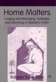 Home Matters : Longing and Belonging, Nostalgia and Mourning in Women's Fiction