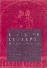The Lost Love Letters of Heloise and Abelard : Perceptions of Dialogue in Twelfth-Century France (The New Middle Ages) （Reprint）