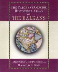 バルカン歴史地図<br>The Palgrave Concise Historical Atlas of the Balkans