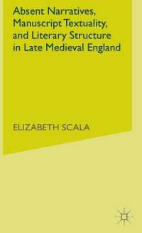 Absent Narratives, Manuscript Textuality, and Literary Structure in Late Medieval England (The New Middle Ages)