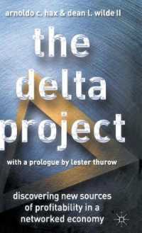 The Delta Project : Discovering New Sources of Profitability in a Networked Economy
