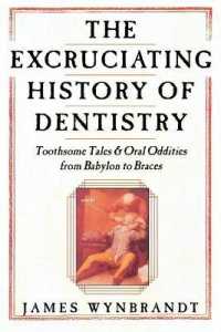 Excruciating History of Dentistry （St Martin's Griffin）