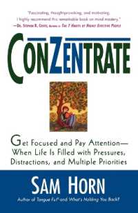 Conzentrate : Get Focused and Pay Attention--When Life Is Filled with Pressures, Distractions, and Multiple Priorities