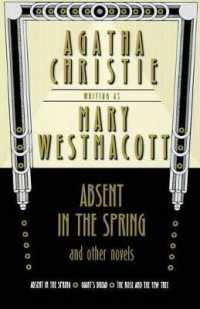 Absent in the Spring and Other Novels : Absent in the Spring; Giant's Bread; the Rose and the Yew Tree
