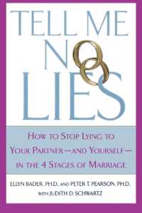 Tell Me No Lies : How to Stop Lying to Your Partner-And Yourself-In the 4 Stages of Marriage