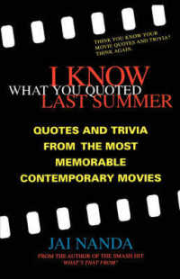 I Know What You Quoted Last Summer : Quotes, Trivia and Quizzes from the Most Memorable Contemporary Movies