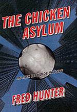 The Chicken Asylum : An Alex Reynolds Mystery (Alex Reynolds, 5) （Reprint）