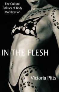 身体変容の文化政治学<br>In the Flesh : The Cultural Politics of Body Modification