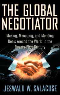 The Global Negotiator : Making, Managing and Mending Deals around the World in the Twenty-first Century