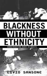 ブラジルにおける黒人アイデンティティの構築<br>Blackness without Ethnicity : Constructing Race in Brazil （1ST）