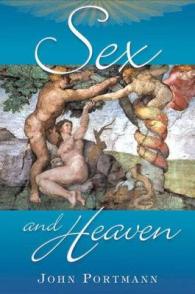 Sex and Heaven : Catholics in Bed and at Prayer （1ST）