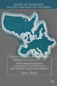 Unions, Immigration, and Internationalization : New Challenges and Changing Coalitions in the United States and France (Europe in Transition: the Nyu European Studies Series)