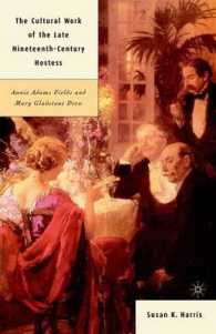 The Cultural Work of the Late Nineteenth-Century Hostess : Annie Adams Fields and Mary Gladstone Drew （1ST）