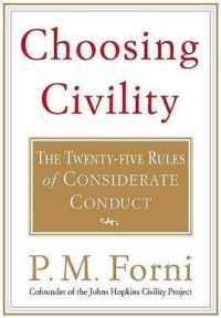 Choosing Civility : The Twenty-Five Rules of Considerate Conduct （Special）