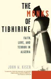 The Monks of Tibhirine : Faith, Love and Terror in Algeria