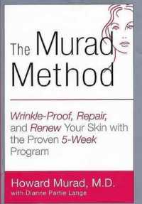The Murad Method : Wrinkle-Proof, Repair, and Renew You Skin with the Proven 5-Week Program （1ST）