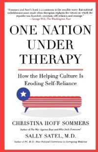 One Nation under Therapy : How the Helping Culture Is Eroding Self-Reliance