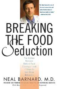 Breaking the Food Seduction : The Hidden Reasons Behind Food Cravings---And 7 Steps to End Them Naturally