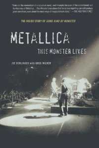 Metallica: This Monster Lives : The inside Story of Some Kind of Monster