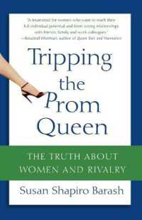 Tripping the Prom Queen : The Truth about Women and Rivalry