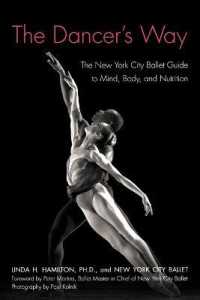 The Dancer's Way : The New York City Ballet Guide to Mind, Body, and Nutrition