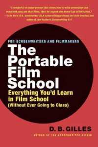 The Portable Film School : Everything You'd Learn in Film School without Ever Going to Class