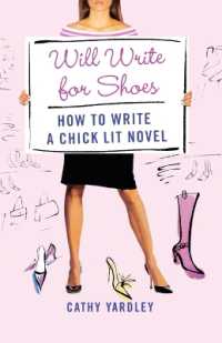 Will Write for Shoes : How to Write a Chick Lit Novel