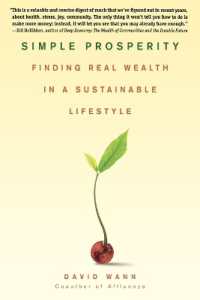 Simple Prosperity : Finding Real Wealth in a Sustainable Lifestyle