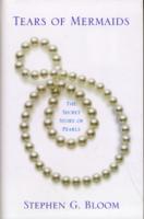 真珠の文化史<br>Tears of Mermaids : The Secret Story of Pearls （1ST）